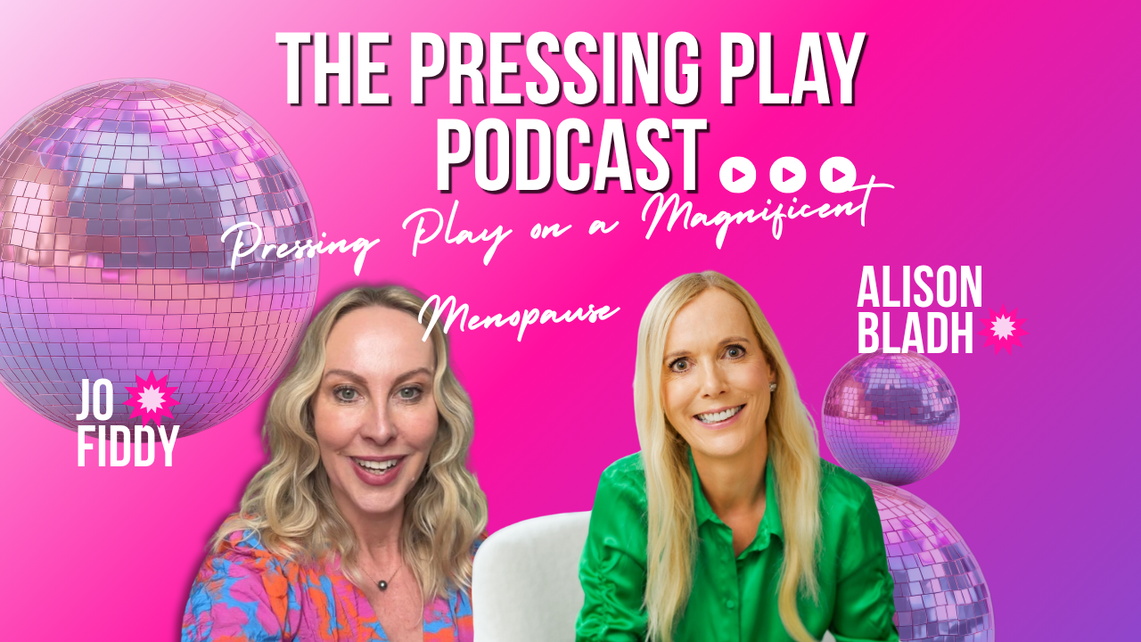 Menopause Specialists Alison Bladh and Jo Fiddy Press Play on a Magnificent Menopause